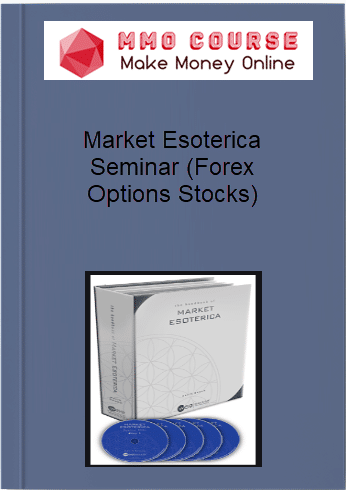 Market Esoterica Seminar Forex Options Stocks