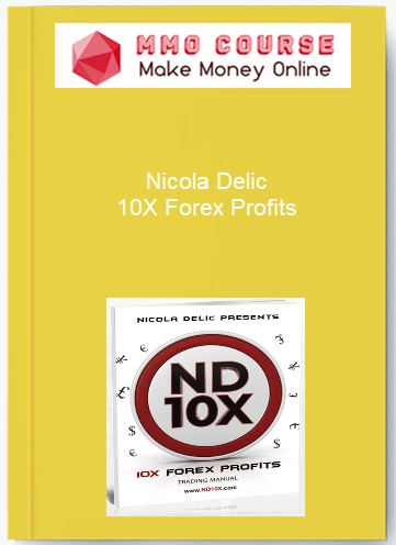 Nicola Delic 10X Forex Profits