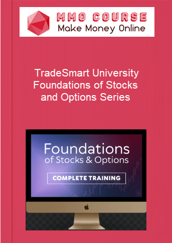 TradeSmart University Foundations of Stocks and Options Series 2