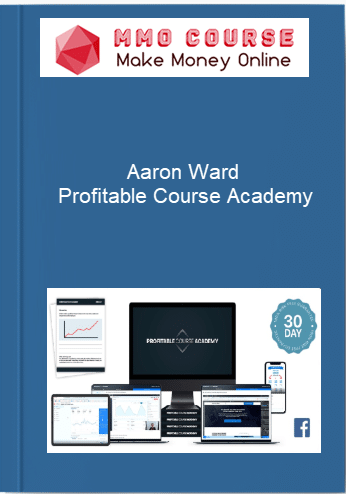 Aaron Ward %E2%80%93 Profitable Course Academy