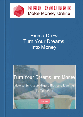 Emma Drew %E2%80%93 Turn Your Dreams Into Money