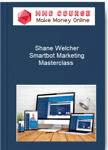 Shane Welcher %E2%80%93 Smartbot Marketing Masterclass