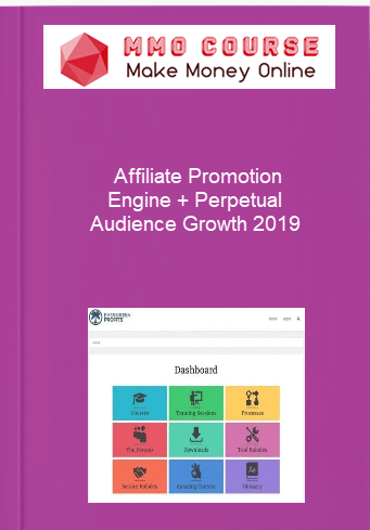Affiliate Promotion Engine Perpetual Audience Growth 2019
