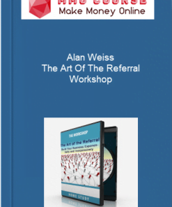 Alan Weiss – The Art Of The Referral Workshop