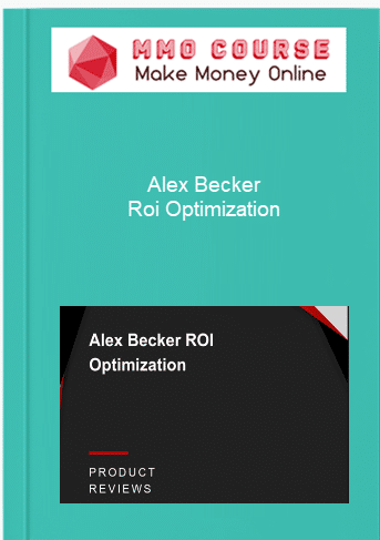 Alex Becker %E2%80%93 Roi Optimization