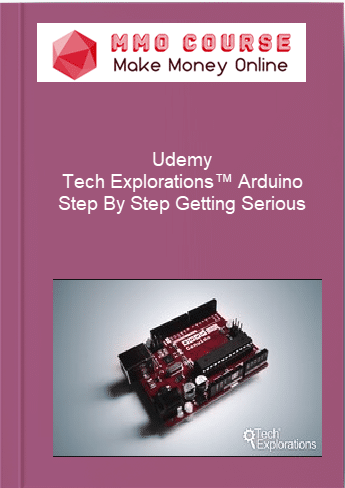 Udemy %E2%80%93 Tech Explorations%E2%84%A2 Arduino Step By Step Getting Serious