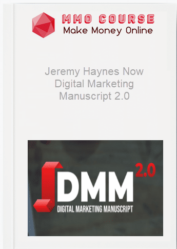 Jeremy Haynes Now %E2%80%93 Digital Marketing Manuscript 2.0