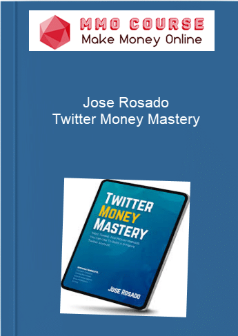 Jose Rosado %E2%80%93 Twitter Money Mastery
