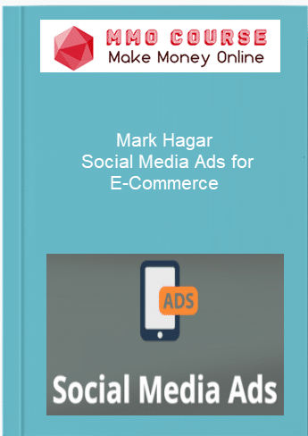 Mark Hagar %E2%80%93 Social Media Ads for E Commerce