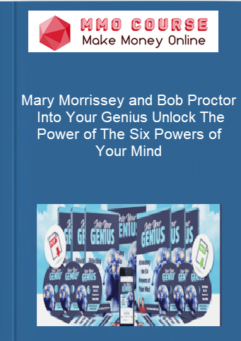 Mary Morrissey and Bob Proctor %E2%80%93 Into Your Genius %E2%80%93 Unlock The Power of The Six Powers of Your Mind