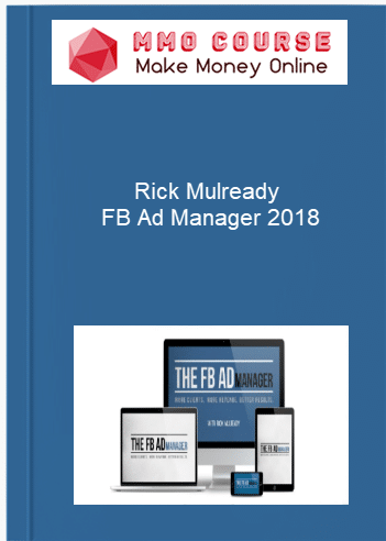 Rick Mulready %E2%80%93 FB Ad Manager 2018