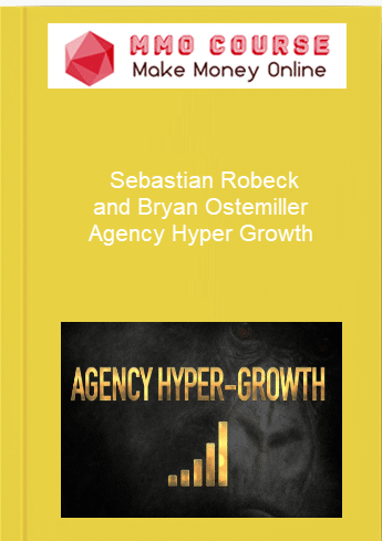 Sebastian Robeck and Bryan Ostemiller Agency Hyper Growth