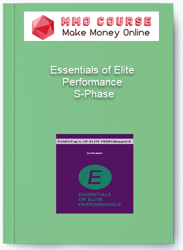 Essentials of Elite Performance S Phase