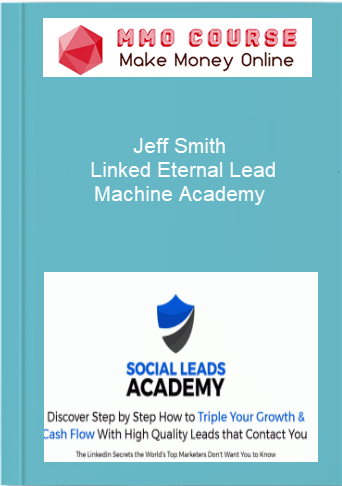 Jeff Smith %E2%80%93 Linked Eternal Lead Machine Academy