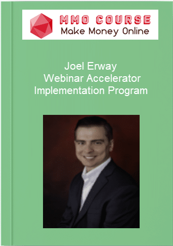 Joel Erway %E2%80%93 Webinar Accelerator Implementation Program