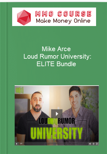 Mike Arce %E2%80%93 Loud Rumor University ELITE Bundle