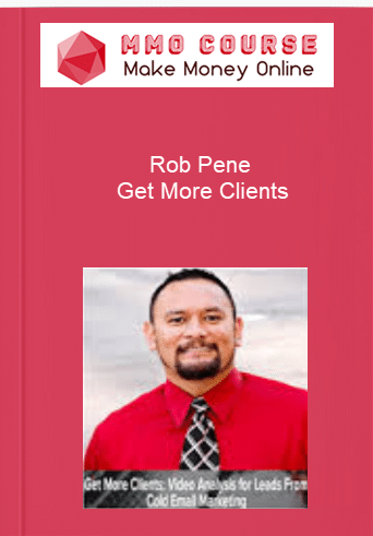 Rob Pene %E2%80%93 Get More Clients