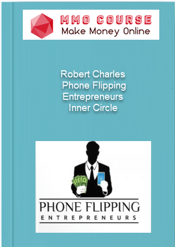 Robert Charles %E2%80%93 Phone Flipping Entrepreneurs %E2%80%93 Inner Circle