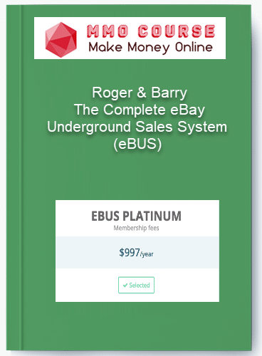 Roger Barry %E2%80%93 The Complete eBay Underground Sales System eBUS