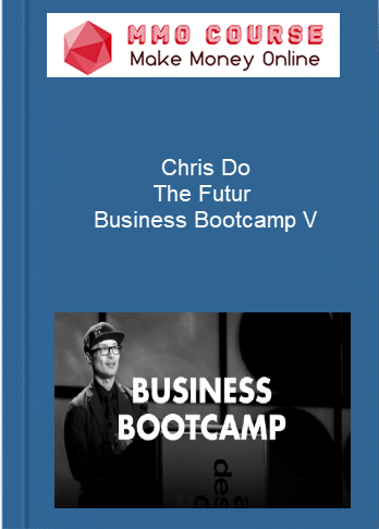 Chris Do The Futur %E2%80%93 Business Bootcamp V
