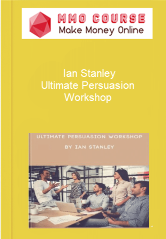 Ian Stanley %E2%80%93 Ultimate Persuasion Workshop