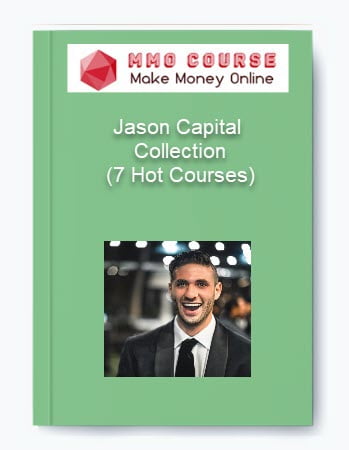Jason Capital %E2%80%93 Collection 7 Hot Courses