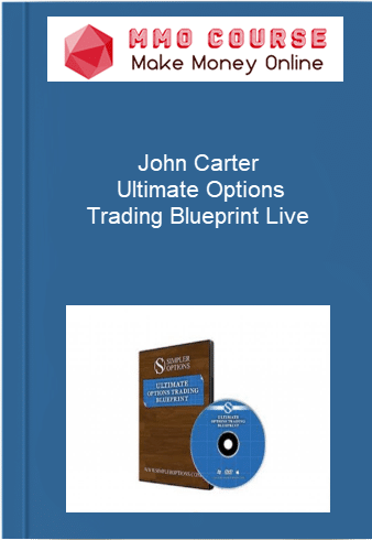 John Carter %E2%80%93 Ultimate Options Trading Blueprint Live