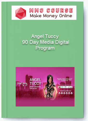 Angel Tuccy %E2%80%93 90 Day Media Digital Program