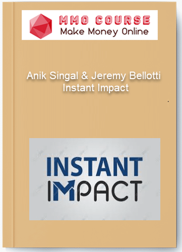 Anik Singal Jeremy Bellotti %E2%80%93 Instant Impact