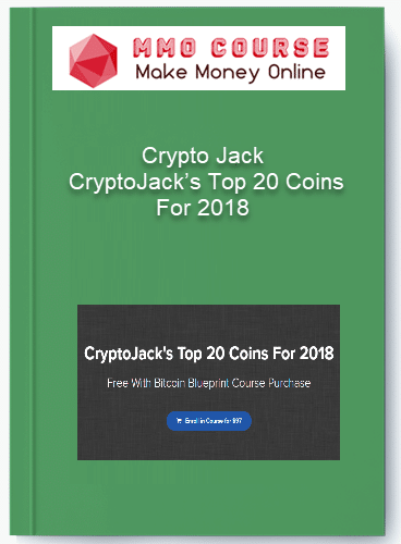 Crypto Jack %E2%80%93 CryptoJack%E2%80%99s Top 20 Coins For 2018