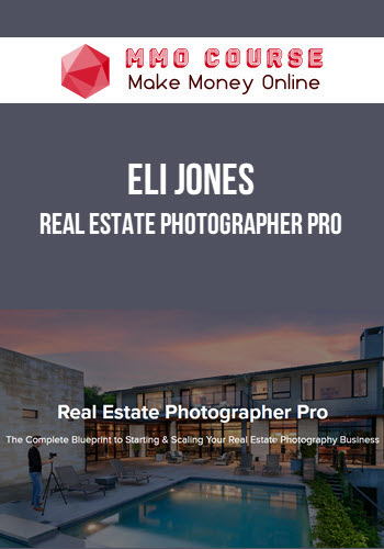 Eli Jones – Real Estate Photographer Pro