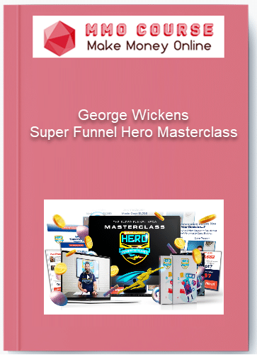 George Wickens %E2%80%93 Super Funnel Hero Masterclass