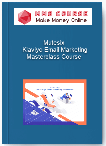 Mutesix %E2%80%93 Klaviyo Email Marketing Masterclass Course