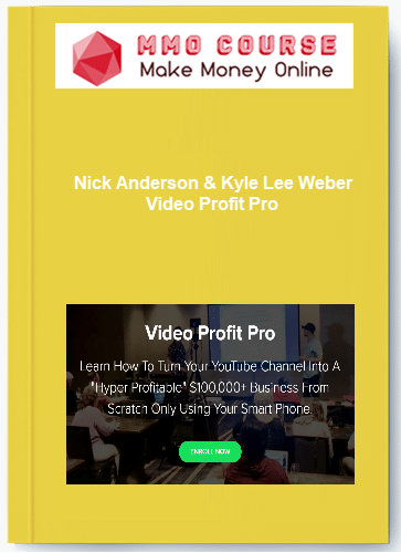 Nick Anderson Kyle Lee Weber %E2%80%93 Video Profit Pro