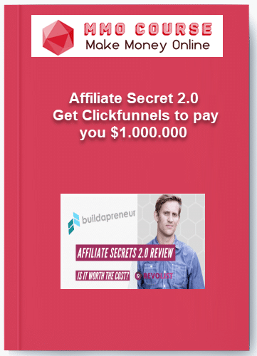 Affiliate Secret 2.0 %E2%80%93 Get Clickfunnels to pay you 1.000.000