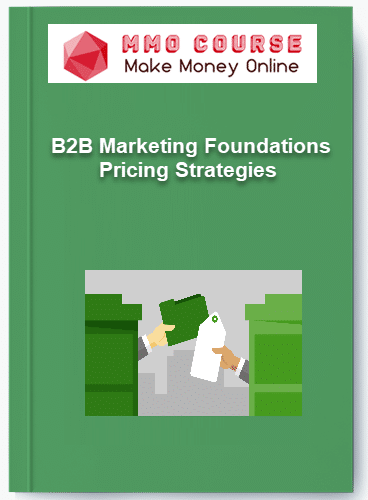 B2B Marketing Foundations %E2%80%93 Pricing Strategies