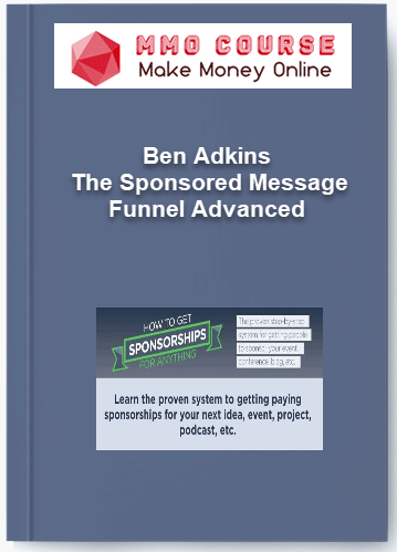 Ben Adkins The Sponsored Message Funnel Advanced