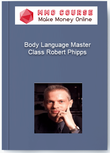 Body Language Master Class Robert Phipps