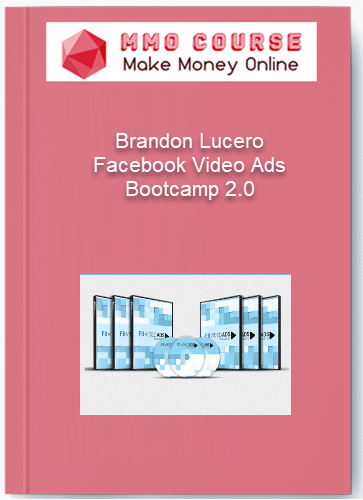 Brandon Lucero Facebook Video Ads Bootcamp 2.0