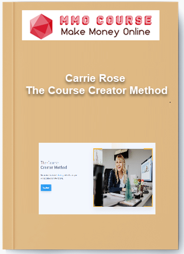 Carrie Rose The Course Creator Method