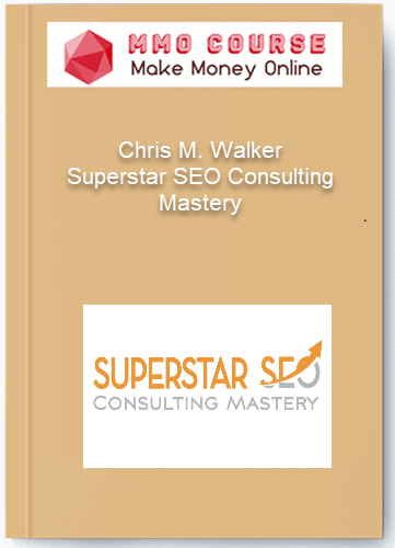 Chris M. Walker %E2%80%93 Superstar SEO Consulting Mastery