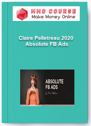 Claire Pelletreau 2020 Absolute FB Ads
