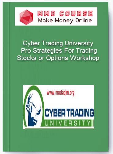 Cyber Trading University – Pro Strategies for Trading Stocks or Options Workshop