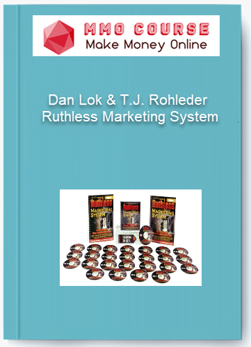 Dan Lok T.J. Rohleder Ruthless Marketing System