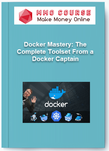 Docker Mastery The Complete Toolset From a Docker Captain