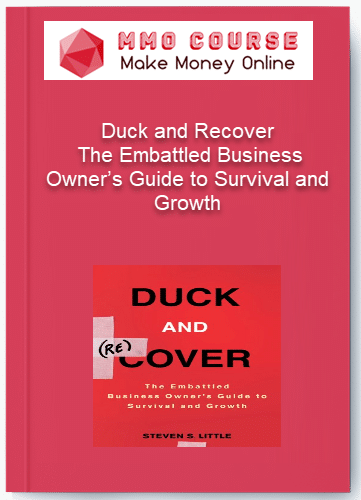 Duck and Recover %E2%80%93 The Embattled Business Owner%E2%80%99s Guide to Survival and Growth