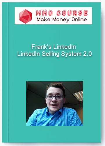 Frank%E2%80%99s LinkedIn %E2%80%93 LinkedIn Selling System 2.0