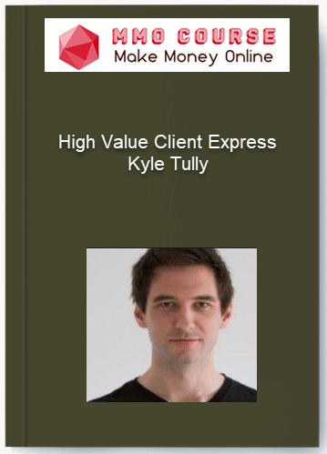 High Value Client Express %E2%80%93 Kyle Tully