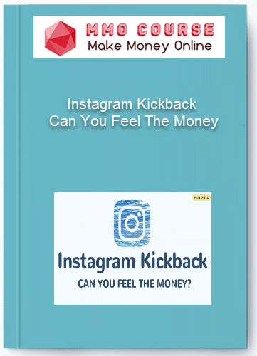 Instagram Kickback %E2%80%93 Can You Feel The Money