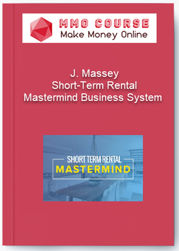 J. Massey Short Term Rental Mastermind Business System